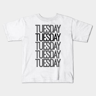 Weekdays: Tuesday Kids T-Shirt